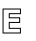 E
