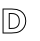 D
